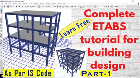 Etabs Full Tutorial (beginners to advanced Level) .